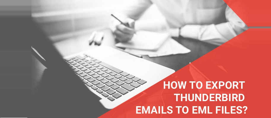 How to Export Thunderbird Emails to EML Format [Solved]